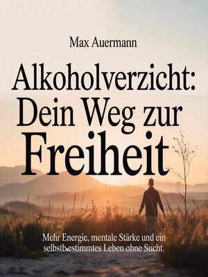 cover image of Alkoholverzicht--Dein Weg zur Freiheit